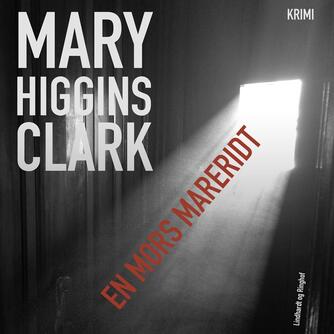 Mary Higgins Clark: En mors mareridt
