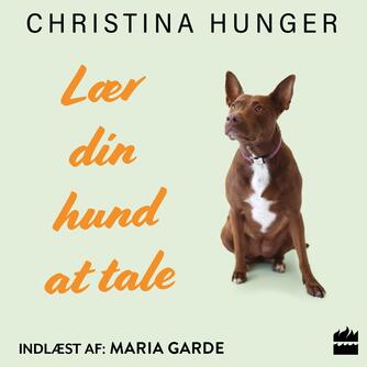 Christina Hunger: Lær din hund at tale