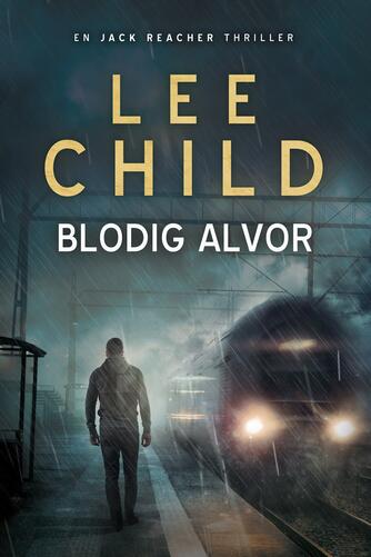 Lee Child: Blodig alvor