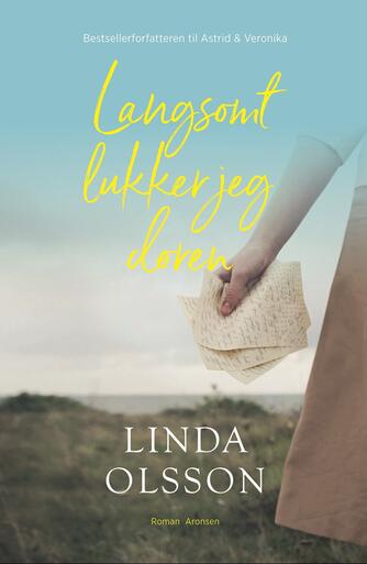 Linda Olsson: Langsomt lukker jeg døren : roman