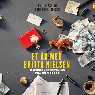 Emil Herskind, Arne Hauge Jensen: Et år med Britta Nielsen
