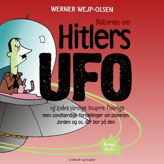 Werner Wejp-Olsen: Historien om Hitlers ufo