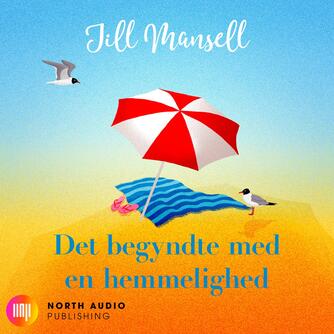 Jill Mansell: Det begyndte med en hemmelighed