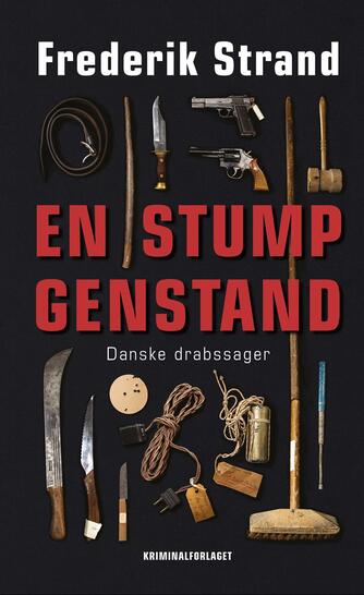 Frederik Strand: En stump genstand : danske drabssager