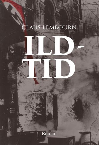 Claus Lembourn: Ildtid : roman