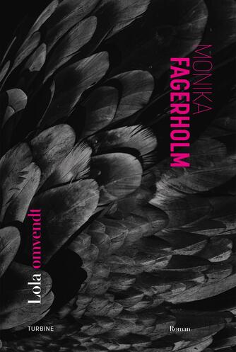 Monika Fagerholm: Lola omvendt : roman