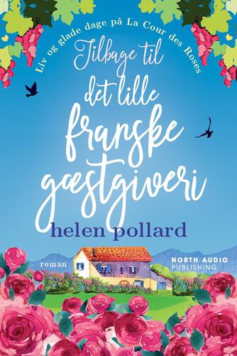 Helen Pollard: Tilbage til det lille franske gæstgiveri : roman