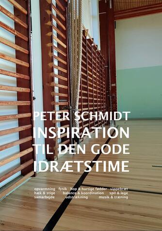Peter Schmidt (f. 1964): Inspiration til den gode idrætstime
