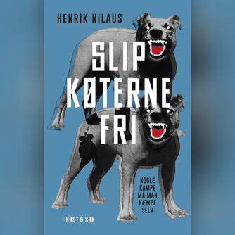 Henrik Nilaus: Slip køterne fri