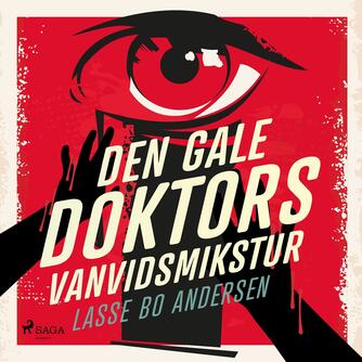 Lasse Bo Andersen (f. 1964): Den gale doktors vanvidsmikstur