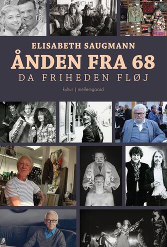 Elisabeth Saugmann: Ånden fra 68 : da friheden fløj : kultur