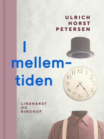 Ulrich Horst Petersen: I mellemtiden : essays