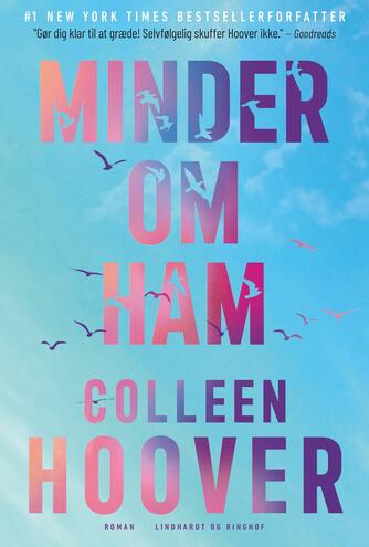 Colleen Hoover: Minder om ham : roman