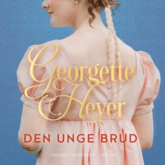 Georgette Heyer: Den unge brud