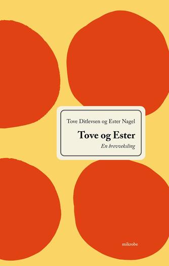 Ester Nagel, Tove Ditlevsen: Tove og Ester : en brevveksling