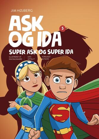 Jim Højberg: Ask og Ida - Super Ask og Super Ida