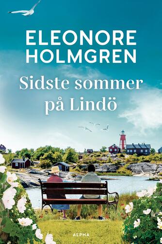 Eleonore Holmgren: Sidste sommer på Lindö