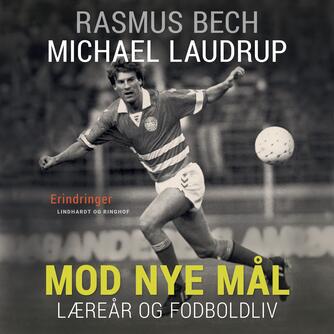 Michael Laudrup: Mod nye mål