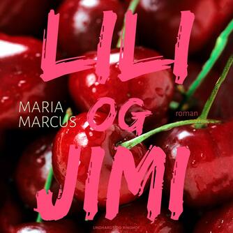 Maria Marcus: Lili-og-Jimi