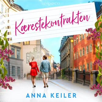Anna Keiler: Kærestekontrakten : en virkelig historie