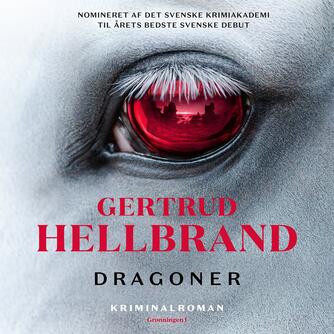 Gertrud Hellbrand: Dragoner : kriminalroman