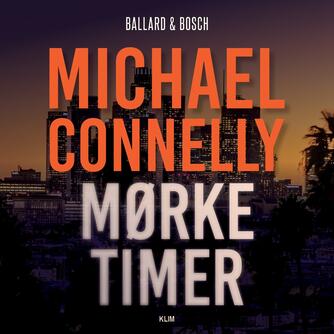 Michael Connelly: Mørke timer