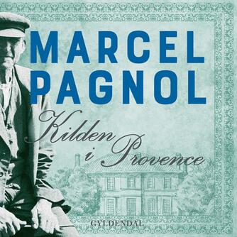 Marcel Pagnol: Kilden i Provence