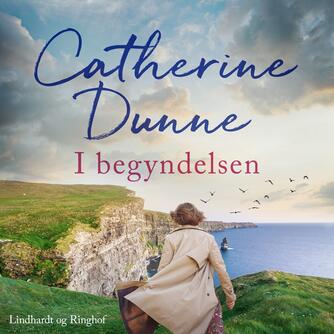 Catherine Dunne: I begyndelsen