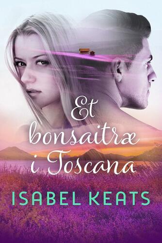 Isabel Keats: Et bonsaitræ i Toscana
