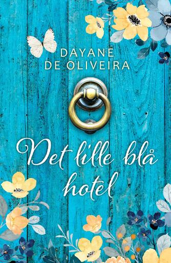 Dayane de Oliveira (f. 1986): Det lille blå hotel