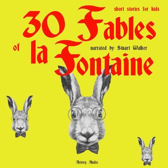 : 30 Fables of La Fontaine for Kids