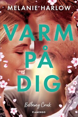 Melanie Harlow: Varm på dig