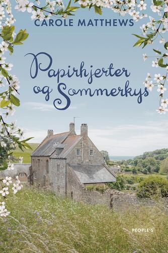 Carole Matthews: Papirhjerter og sommerkys