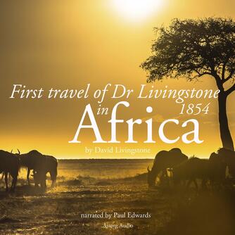 : First Travel of Dr Livingstone in Africa