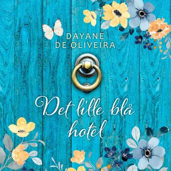 Dayane de Oliveira (f. 1986): Det lille blå hotel