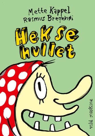 Mette Kappel, Rasmus Bregnhøi: Heksehullet