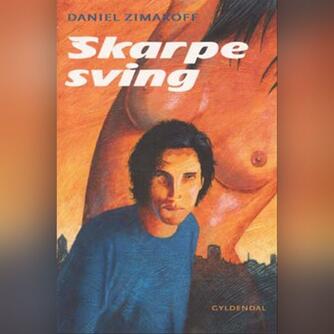 Daniel Zimakoff: Skarpe sving