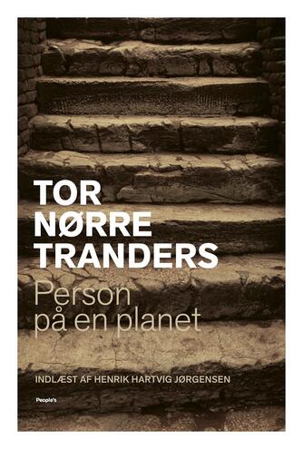 Tor Nørretranders: Person på en planet : 95 fortællinger fra halvfjerdserne, firserne og halvfemserne