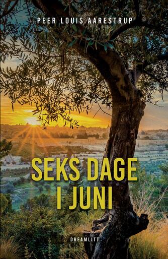 Peer Louis Aarestrup: Seks dage i juni