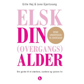 Gitte Høj (f. 1966-01-26), Lone Gjørtsvang: Elsk din (overgangs)alder