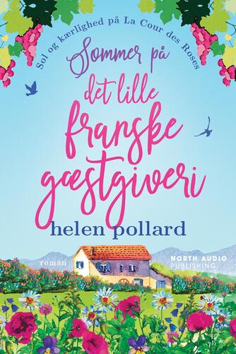 Helen Pollard: Sommer på det lille franske gæstgiveri : roman