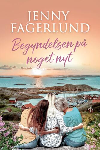Jenny Fagerlund: Begyndelsen på noget nyt