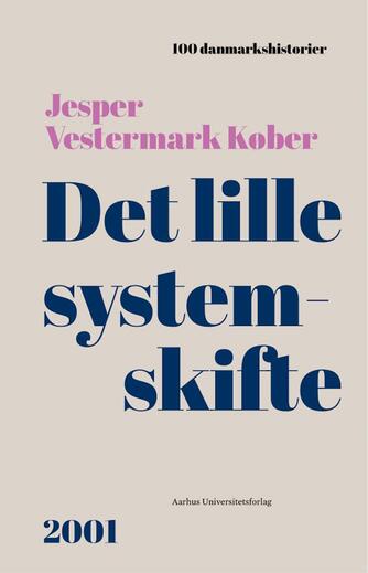 Jesper Vestermark Køber: Det lille systemskifte : 2001