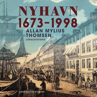 Allan Mylius Thomsen: Nyhavn : 1673-1998