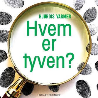 Hjørdis Varmer: Hvem er tyven?