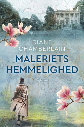 Diane Chamberlain: Maleriets hemmelighed : roman