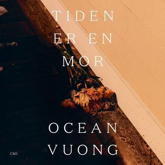 Ocean Vuong: Tiden er en mor