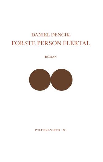 Daniel Dencik: Første person flertal : roman