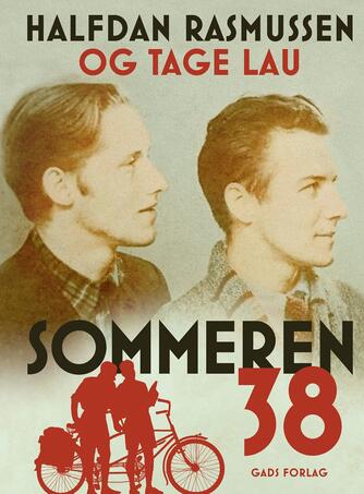 Halfdan Rasmussen (f. 1915), Tage Lau (f. 1914): Sommeren 38