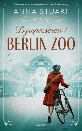 Anna Stuart: Dyrepasseren i Berlin Zoo